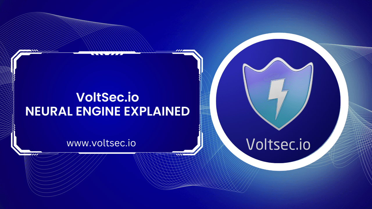 VoltSec.io’s Neural Engine Explained